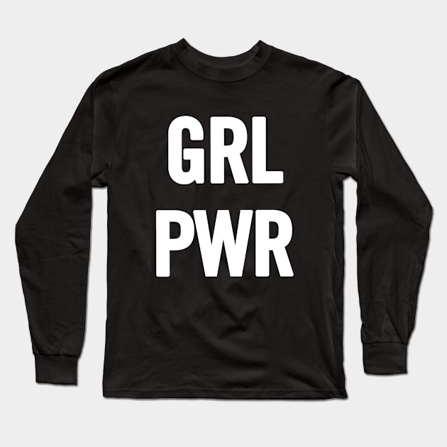 GRL PWR Long Sleeve T-Shirt by sergiovarela